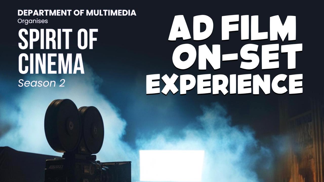 Spirit of Cinema - Season 2: Ad Film On-Set Experience